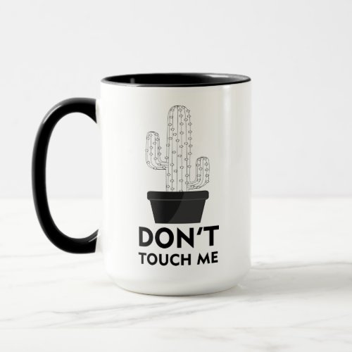 Dont touch me _ strong quotes  mug