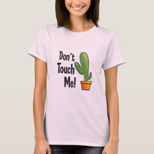 Dont Touch Me Version 2 T_Shirt