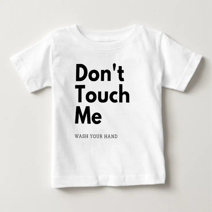 don t touch me shirt