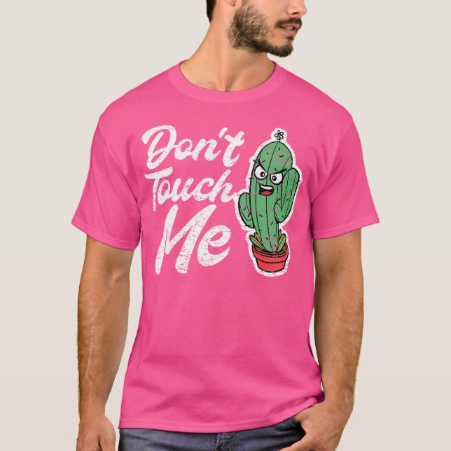 Don'T Touch Me Women Mens Cactus Cute Plant Garden T-Shirt (Front)