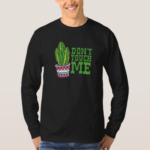 Dont Touch Me Women Mens Cactus Cute Plant Garden T_Shirt