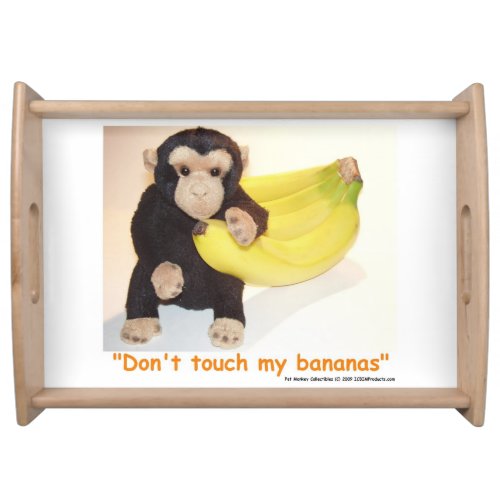 Dont Touch My Bananas Pet Monkey Serving Tray