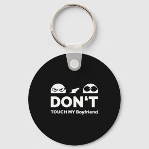 Don't Touch My Boyfriend Partnership  Keychain