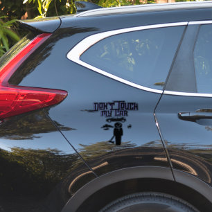 Don't touch my car is a scary funny personalised w sticker