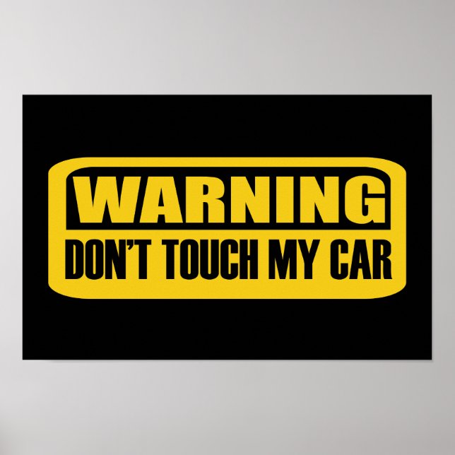 don't touch my car poster (Front)