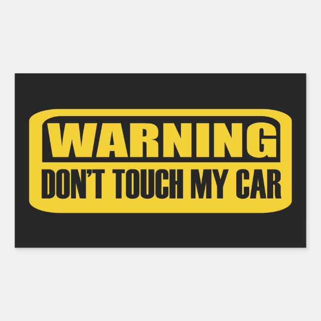don't touch my car rectangular sticker (Front)