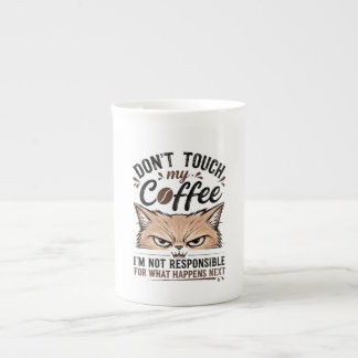Don't Touch My Coffee Grumpy Cat Funny Shirt Bone China Mug