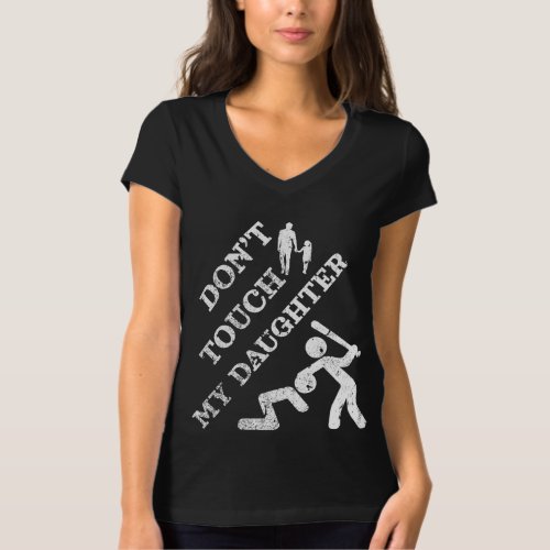DONT TOUCH MY DAUGHTER  Fashion  Jersey V_Neck T_Shirt