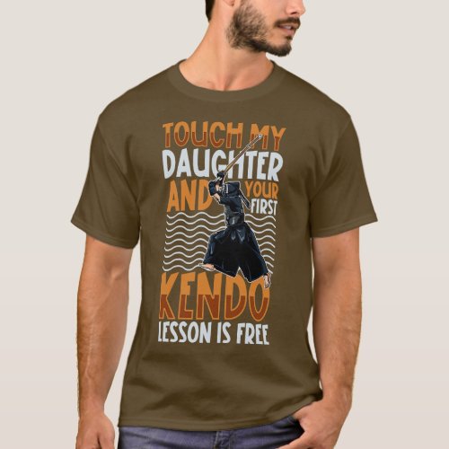 Dont touch my daughter Kendo T_Shirt