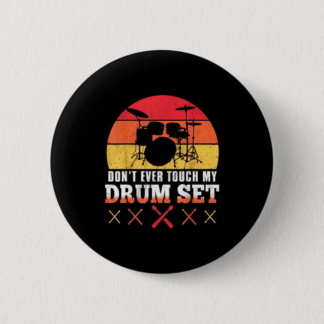 Dont Touch My Drums Shirt Funny Drumming Drummer  Button (Front)