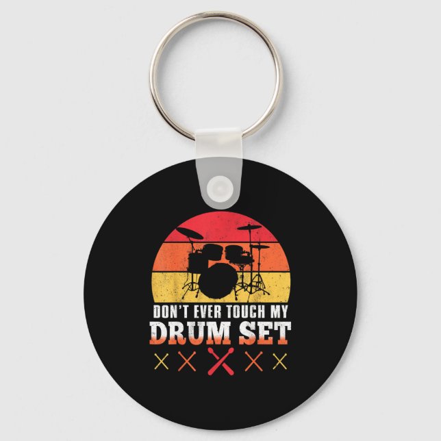 Dont Touch My Drums Shirt Funny Drumming Drummer  Keychain (Front)