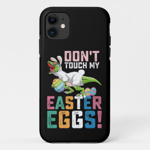 Don't Touch My Easter Eggs T Rex Dinosaur iPhone 11 Case