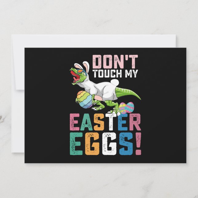 Don't Touch My Easter Eggs T Rex Dinosaur Invitation (Front)