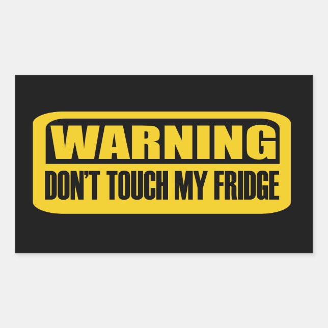 don't touch my fridge rectangular sticker (Front)