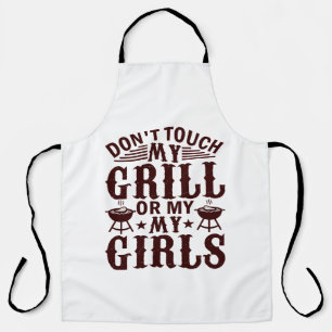 Don't Touch My Grill or my Girls Apron