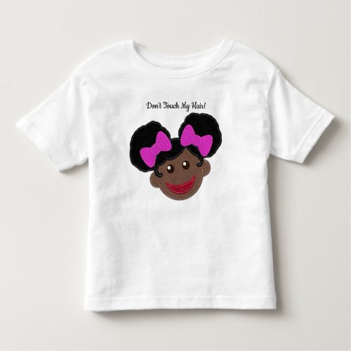 Dont Touch My Hair  Afro Puffs Girl Cute Toddler T_shirt