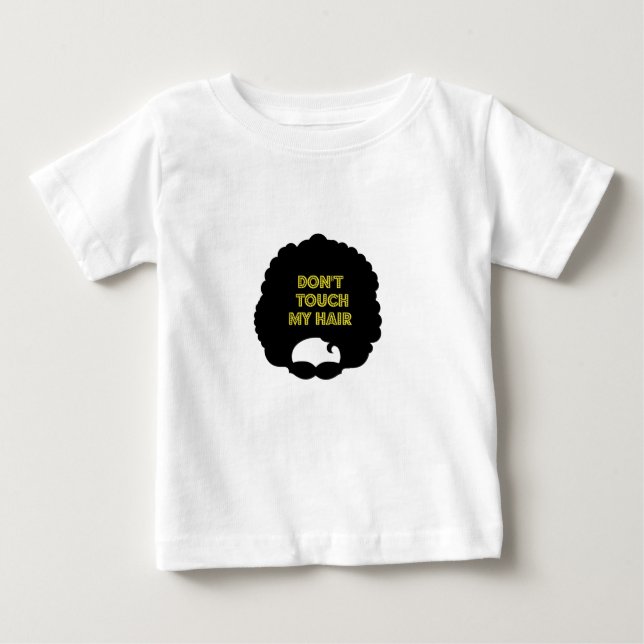 Dont' touch my hair baby T-Shirt (Front)