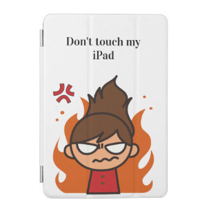 Don't Touch My ipad – Funny cover