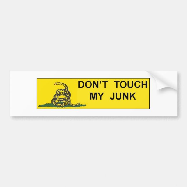 Don't Touch My Junk Bumper Sticker (Front)