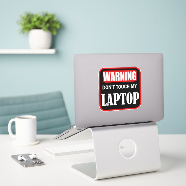 don't touch my laptop sticker (Laptop On Desk)