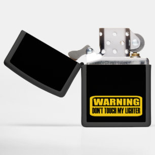 don't touch my lighter
