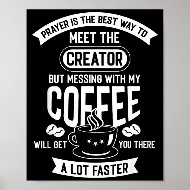 Don't Touch My Morning Coffee Funny Caffeine Quote Poster (Front)
