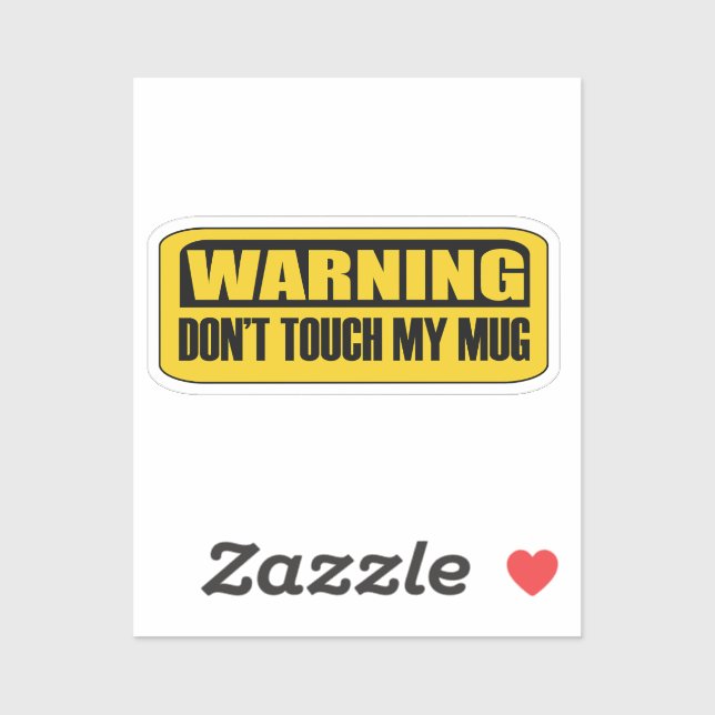 don't touch my mug sticker (Sheet)