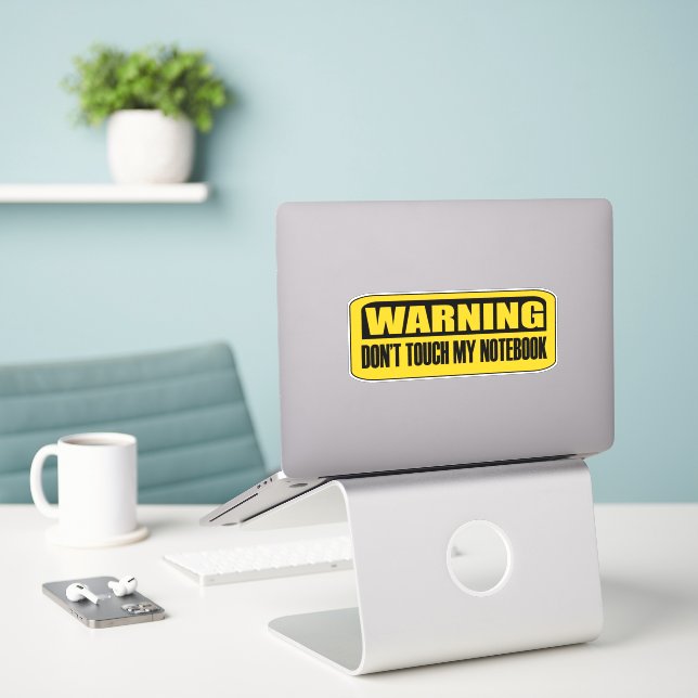 don't touch my notebook sticker (Laptop On Desk)