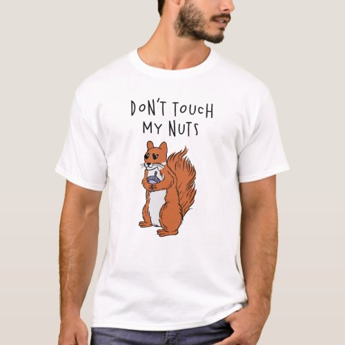 Dont Touch My Nuts T_Shirt