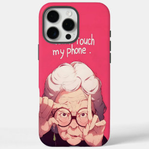Don't Touch My Phone iPhone 16 Pro Max Case