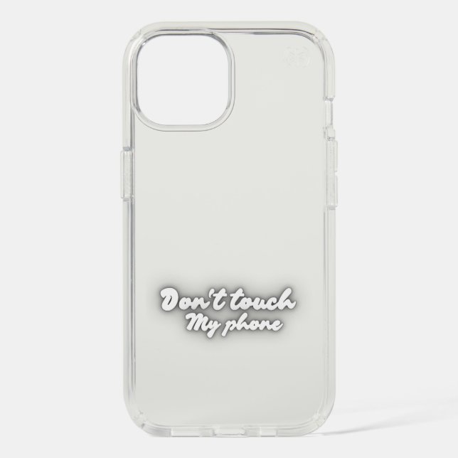 Don't Touch My Phone Funny Quote Phone Case  (Front)