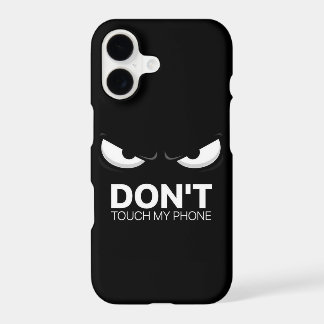 DON'T TOUCH MY PHONE iPhone 17 CASE