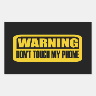 dont touch my phone rectangular sticker