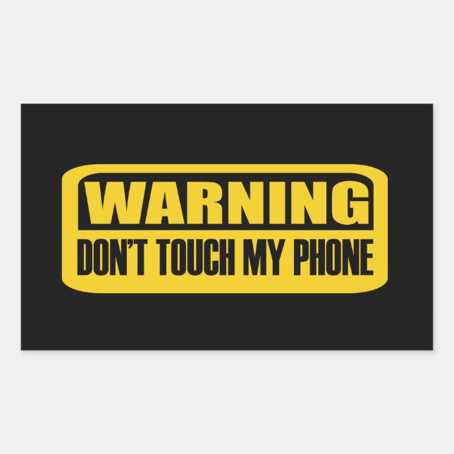 dont touch my phone rectangular sticker (Front)