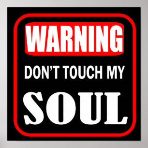 don't touch my soul poster