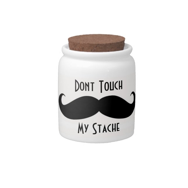Dont Touch My Stache Candy Jar (Front)