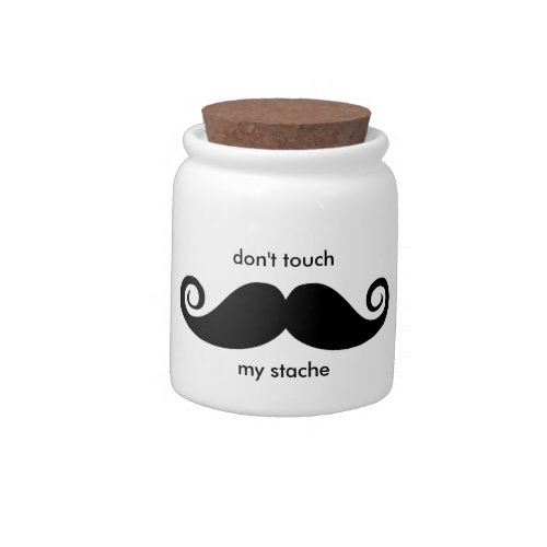 dont touch my stache candy jar