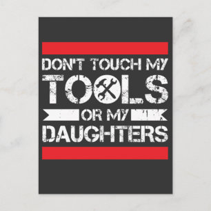 Don't Touch My Tools Or My Daughters Mechanic Postcard