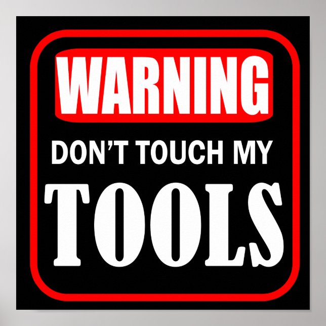 don't touch my tools poster (Front)