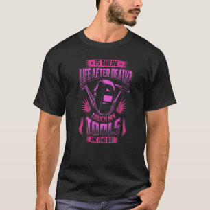 Don't touch my tools Welders Welding T-Shirt