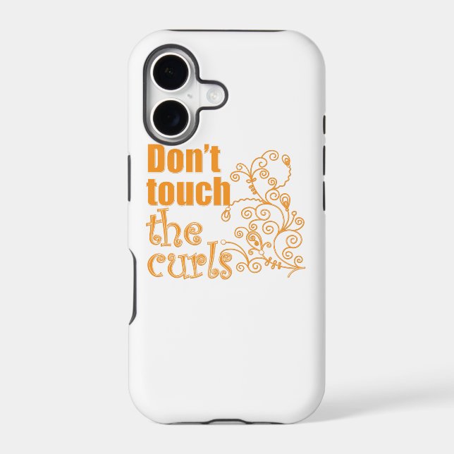 Don't Touch the Curls! Iphone Case (Back)
