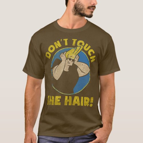 dont touch the hair T_Shirt
