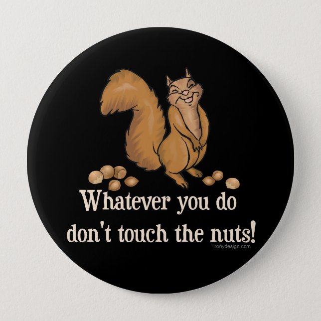 Don't touch the nuts! Squirrel Button (Front)