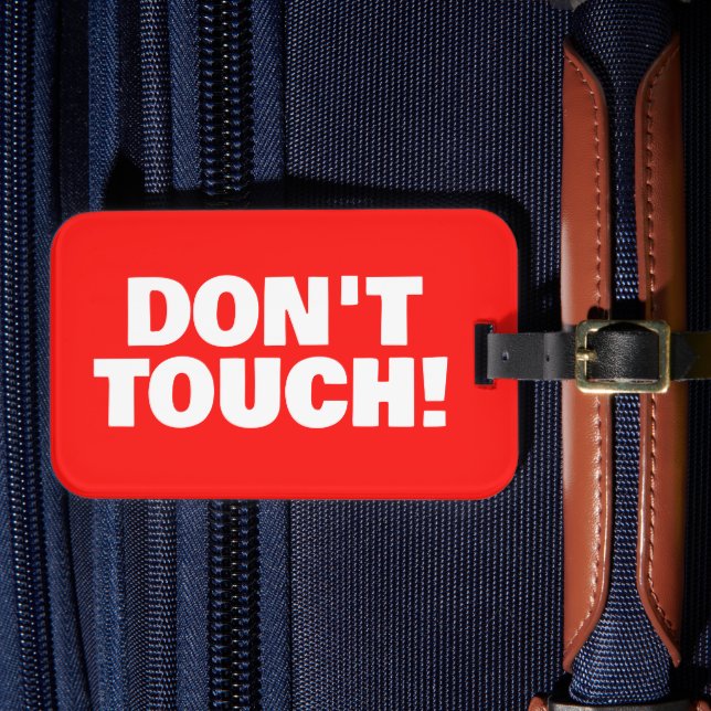 Don't Touch Warning custom red suitcase Luggage Tag (Front Insitu 4)