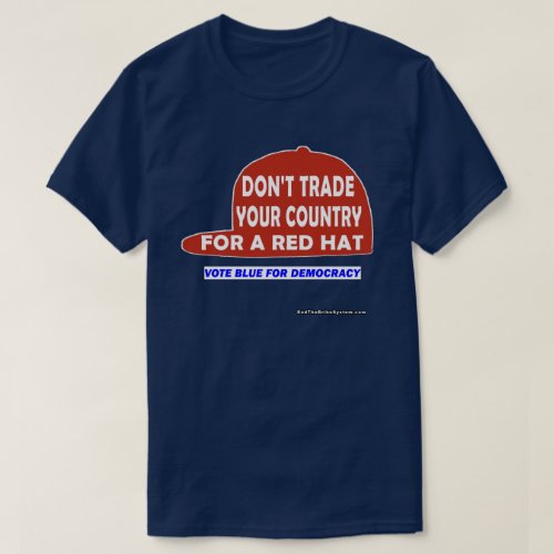Dont Trade Your Country For A Red Hat T_Shirt