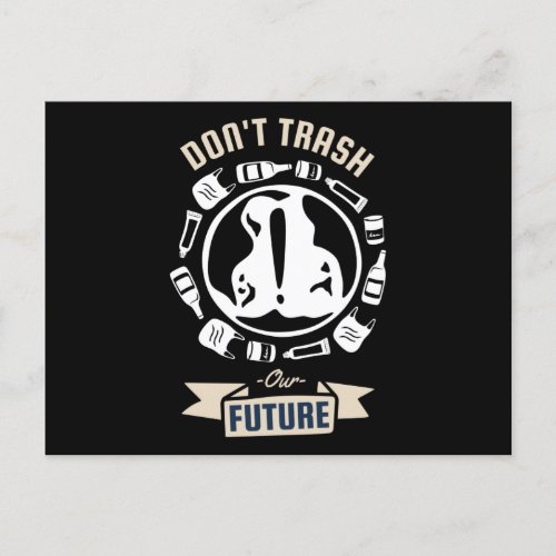 Dont Trash Our Future Postcard