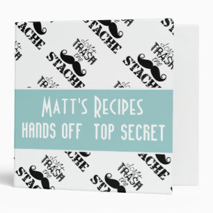 Don't Trash the Stache Mustache Retro Hipster 3 Ring Binder