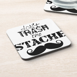 Don't Trash the Stache Mustache Retro Hipster Drink Coaster