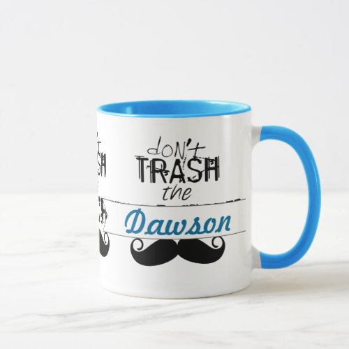 Dont Trash the Stache Mustache Retro Hipster Mug