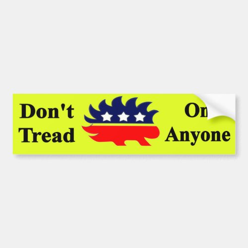 Dont Tread On Anyone with Libertarian porcupine Bumper Sticker